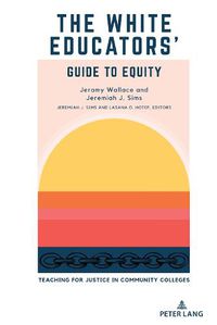 Cover image for The White Educators' Guide to Equity