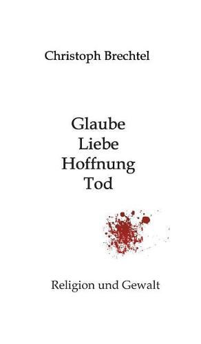 Cover image for Glaube, Liebe, Hoffnung, Tod