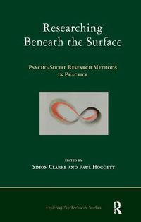 Cover image for Researching Beneath the Surface: Psycho-Social Research Methods in Practice