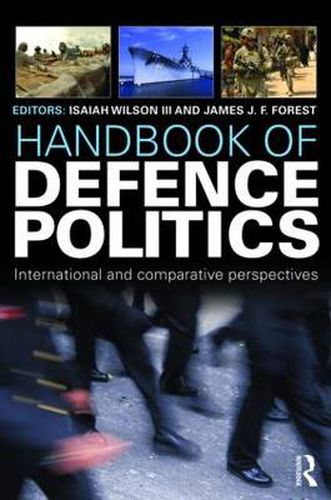 Handbook of Defence Politics: International and Comparative Perspectives