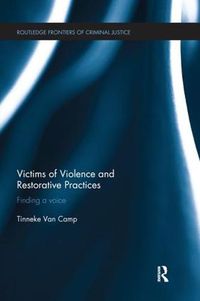 Cover image for Victims of Violence and Restorative Practices: Finding a Voice