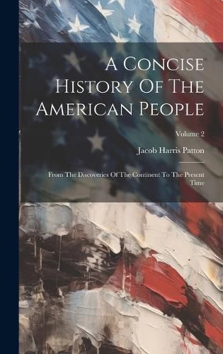 Cover image for A Concise History Of The American People