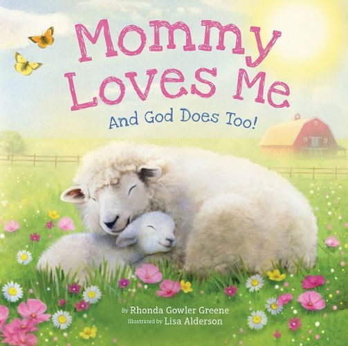 Cover image for Mommy Loves Me: And God Does Too!
