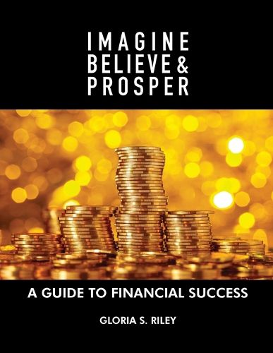 Cover image for Imagine, Believe & Prosper(R)