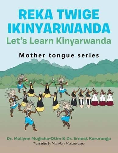 Cover image for Reka Twige Ikinyarwanda Let's Learn Kinyarwanda