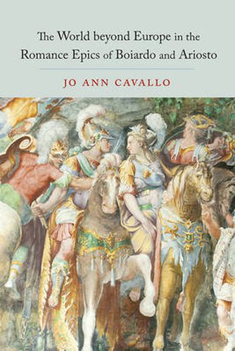Cover image for The World Beyond Europe in the Romance Epics of Boiardo and Ariosto
