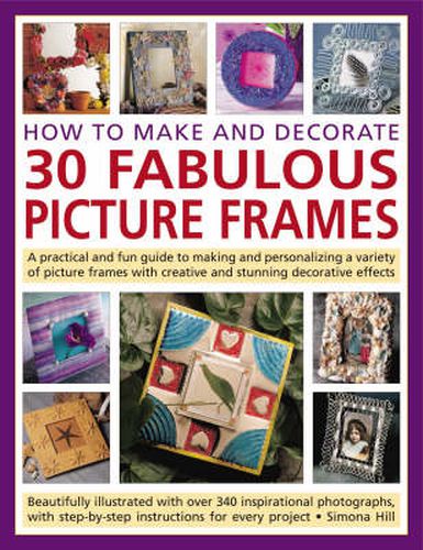 Cover image for How to Make and Decorate 30 Fabulous Picture Frames