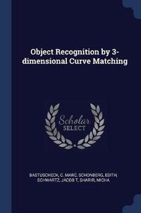 Cover image for Object Recognition by 3-Dimensional Curve Matching