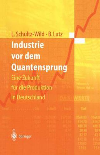 Cover image for Industrie VOR Dem Quantensprung: Eine Zukunft Fur Die Produktion in Deutschland