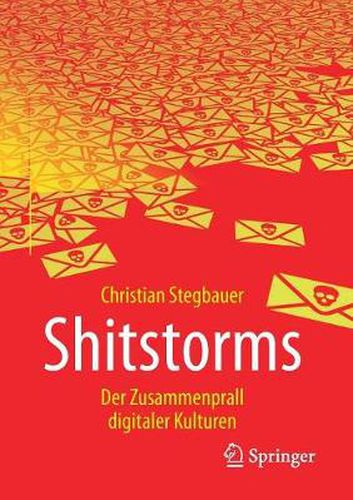 Shitstorms: Der Zusammenprall Digitaler Kulturen