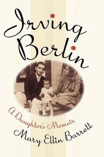 Cover image for Irving Berlin: A Daughter's Memoir