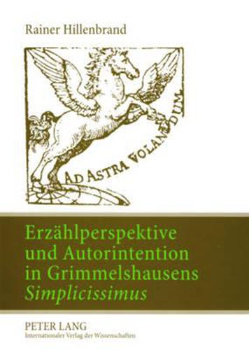 Cover image for Erzaehlperspektive Und Autorintention in Grimmelshausens  Simplicissimus: Ein Poetologischer Kommentar