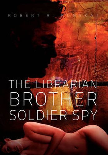 Cover image for The Librarian Brother Soldier Spy