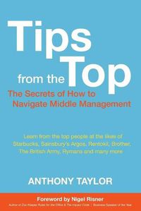 Cover image for Tips from the Top: How to Successfully Navigate Middle Management