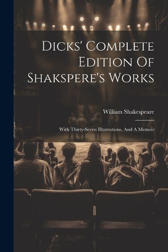 Cover image for Dicks' Complete Edition Of Shakspere's Works