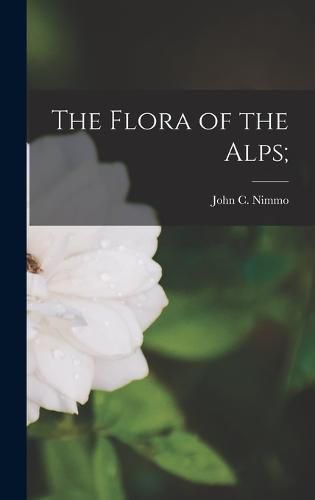 Cover image for The Flora of the Alps;