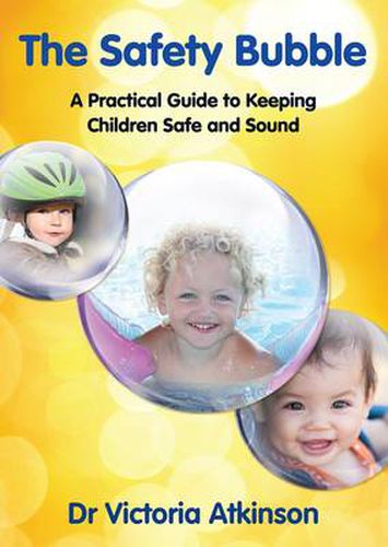 Cover image for Safety Bubble: A Practical Guide to Keeping Children Safe and Sound