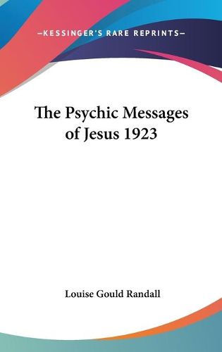 Cover image for The Psychic Messages of Jesus 1923