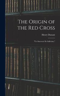 Cover image for The Origin of the Red Cross