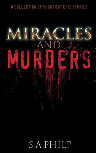 Cover image for Miracles and Murders: A Collection of Short but Epic Stories