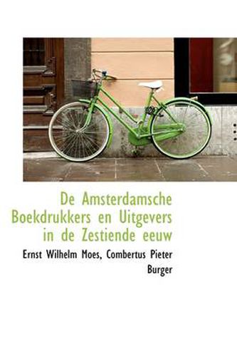 Cover image for de Amsterdamsche Boekdrukkers En Uitgevers in de Zestiende Eeuw