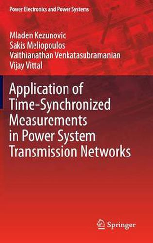 Cover image for Application of Time-Synchronized Measurements in Power System Transmission Networks