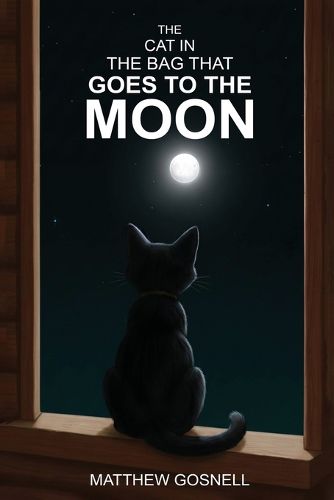 Cover image for The Cat in the Bag that Goes to the Moon
