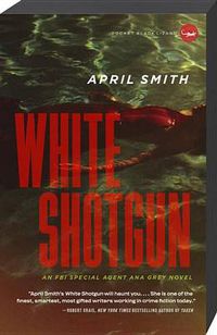 Cover image for White Shotgun: An Ana Grey Mystery