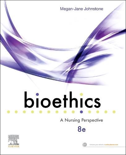 Bioethics a Nursing Perspective 8e