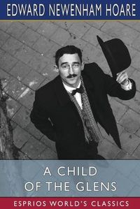 Cover image for A Child of the Glens (Esprios Classics)