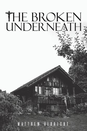 Cover image for The Broken Underneath