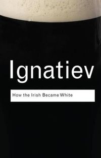 Cover image for How the Irish Became White