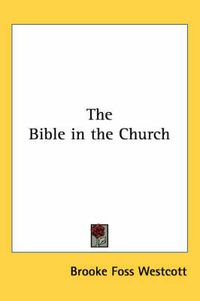 Cover image for The Bible in the Church