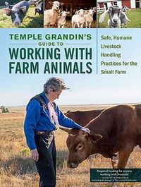 Cover image for Temple Grandin's Guide to Working with Farm Animals