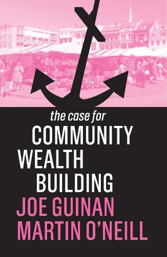 Cover image for The Case for Community Wealth Building
