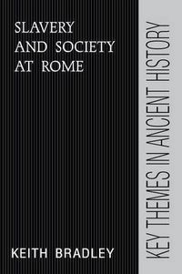 Cover image for Slavery and Society at Rome