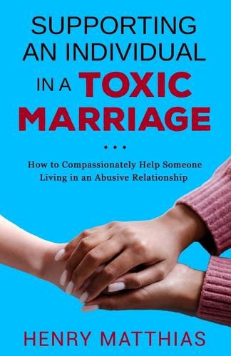 Cover image for Supporting an Individual in a Toxic Marriage