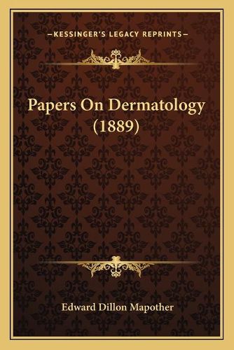 Cover image for Papers on Dermatology (1889)