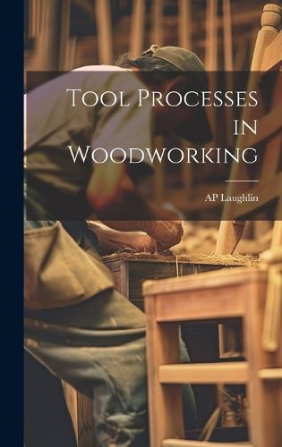 Cover image for Tool Processes in Woodworking