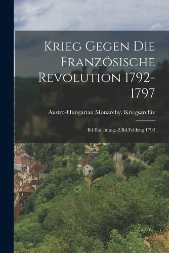 Cover image for Krieg Gegen Die Franzoesische Revolution 1792-1797