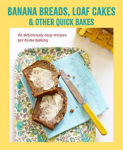 Cover image for Banana breads, loaf cakes & other quick bakes