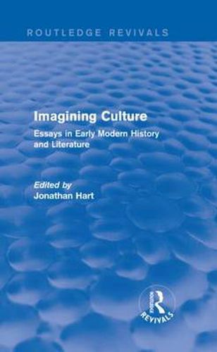 Cover image for Imagining Culture: Essays in Early Modern History and Literature