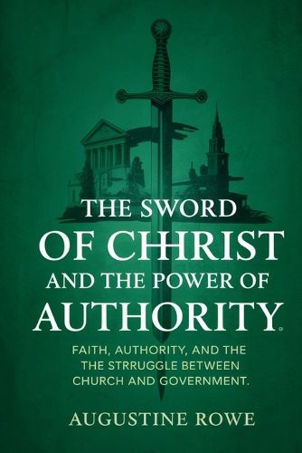 Cover image for The Sword of Christ and the Power of Authority