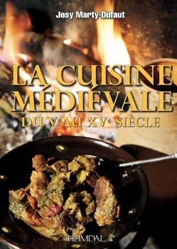 Cover image for La Cuisine MeDieVale: Du Ve Au Xve SieCle