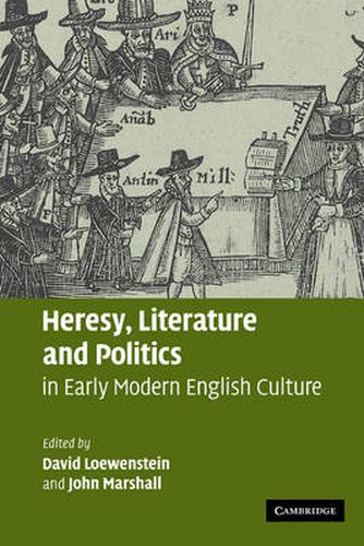 Cover image for Heresy, Literature and Politics in Early Modern English Culture