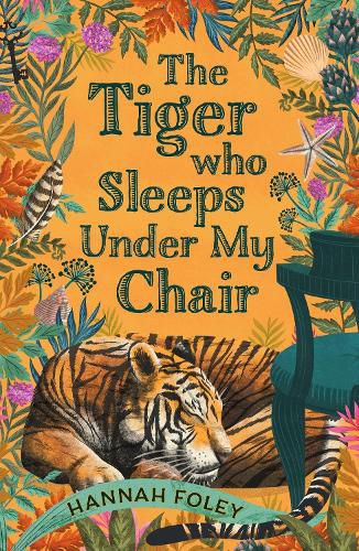 Cover image for The Tiger Who Sleeps Under My Chair