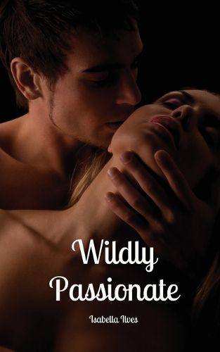 Cover image for Wildly Passionate