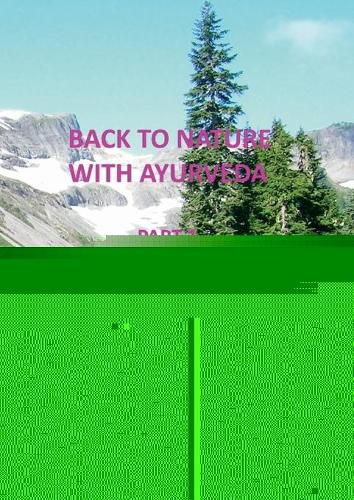 Cover image for Back to Nature with Ayurveda - part one