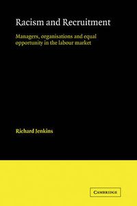 Cover image for Racism and Recruitment: Managers, Organisations and Equal Opportunity in the Labour Market