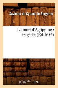 Cover image for La Mort d'Agrippine: Tragedie (Ed.1654)